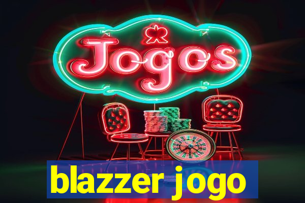 blazzer jogo